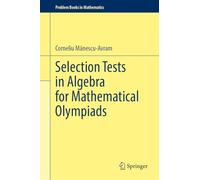 Selection Tests in Algebra for Mathematical Olympiads