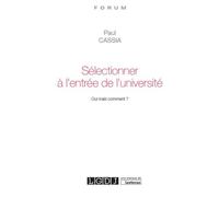 Selectionner a l entree de l universite. oui mais comment ? Oui mais comment ? - Paul Cassia - Lgdj - broché - Essai
