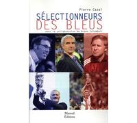 Selectionneurs Des Bleus - D'eugène Fraysse (1900) À Didier Deschamps (2020)