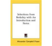 Selections From Berkeley With An Introduction And Notes Alexander Campbell Fraser (Auteur)