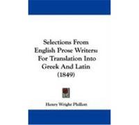 Selections from English Prose Writers: For Translation Into Gr nd Latin (1849)