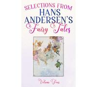 Selections from Hans Andersen's Fairy Tales: Volume Four