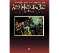 Selections From the Notebook for Anna Magdalena Bach for Piano, Piano Masters Series Johann Sebastian Bach (Auteur)