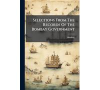 Selections From The Records Of The Bombay Government