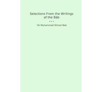 Selections From the Writings of the Báb