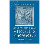 Selections From Virgil's Aeneid Books 1-6