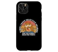 Selective Hearing Not Listening Not Selected I Don't Listen Coque pour iPhone 11 Pro