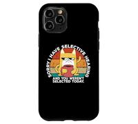 Selective Hearing Not Listening Not Selected I Don't Listen Coque pour iPhone 11 Pro