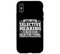 Selective Hearing Not Listening Not Selected I Don't Listen Coque pour iPhone X/XS