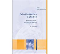 Selective Mutism in Children: Manifestations, Diagnosis, Therapy