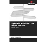 Selective mutism in the school setting