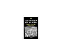 Selective Security In The War On Drugs