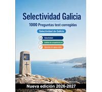 Selectividad Galicia : 1000 Preguntas test corregidas: Análisis de sintaxis, comentario de texto, historia contemporánea y geografía. Guía integral para el éxito académico