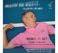 Selector Dub Narcotic - It on Out/Melodica Bounce Version [Import]
