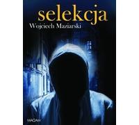 Selekcja - Wojciech Maziarski (Buch auf Polnisch)