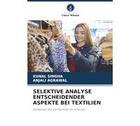 SELEKTIVE ANALYSE ENTSCHEIDENDER ASPEKTE BEI TEXTILIEN: Entdecken Sie die Textilien im Inneren!