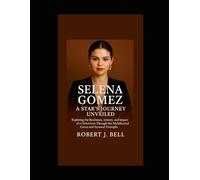 Selena Gomez: A Star’s Journey Unveiled: Exploring the Resilience, Artistry, and Impact of a Global Icon Through Her Multifaceted Career and Personal Triumphs