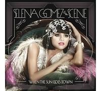 SELENA GOMEZ - When The Sun Goes Down