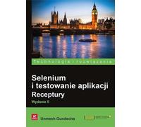 Selenium et les recettes de test d'application - Unmesh Gundecha (Buch auf Polnisch)