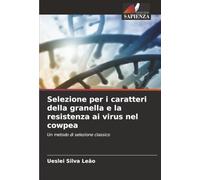 Selezione per i caratteri della granella e la resistenza ai virus nel cowpea: Un metodo di selezione classico