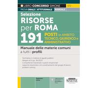 Selezione Risorse per Roma. 191 posti in ambito tecnico, giuridico e amministrativo. Manuale delle materie comuni a tutti i profili. Con espansioni online