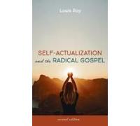 Self-Actualization And The Radical Gospel
