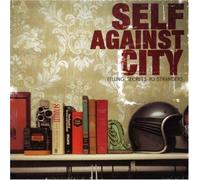 Self Against City - Telling Secrets to Strangers