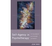 Self-Agency in Psychotherapy: Attachment, Autonomy, and Intimacy