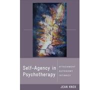 Self-Agency in Psychotherapy: Attachment, Autonomy, and Intimacy