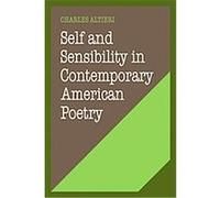 Self and Sensibility in Contemporary American Poetry, Cambridge Studies in American Literature and Culture Charles Altieri (Auteur)