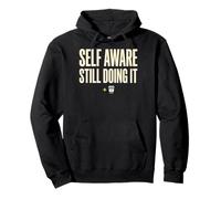 Self Aware Still Doing It Funny Saying Quote Sweat à Capuche