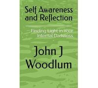 Self Awareness and Reflection: Finding Light in Your Internal Darkness