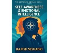 Self-Awareness & Emotional Intelligence: Book 3 of the Corporate Compass Series