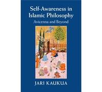 Self-Awareness In Islamic Philosophy: Avicenna And Beyond (Hardcover) Jari Kaukua, (Auteur)
