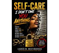 Self- Care: I Dont Owe You Anything!
