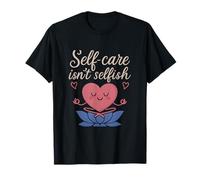 Self-care Is Not Selfish Mental Health Heart Art T-Shirt
