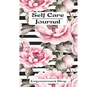 Self-Care Journal: A Lined Notebook for Reflection, Mindfulness, and Personal Growth: Blank Lined Pages for Reflection, Gratitude, and Inspiration | Encouraging Writing Book for Women