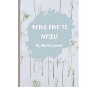 Self Care Journal: Being Kind to Myself