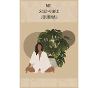 Self-care Journal: Empower Your Mind, Elevate Your Life: Your weekly companion to enhanced wellbeing!