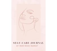 Self-Care Journal for Moms: Guided Daily Journal for Mindfulness, Gratitude, and Reflection - Perfect for First-Time Moms & Postpartum Self-Care