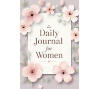 Self-Care Journal for Women: 120 Pages for Daily Reflection, Notes & Letters to Self | Floral-Inspired Writing Journal for Mindfulness, Stress Relief & Mental Wellness