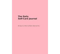 Self-Care Journal for Women: A 90-Day Guided Journal for Mental Wellness and Daily Reflection: Track Your Mood, Habits, and Emotional Wellbeing in Just a Few Minutes a Day