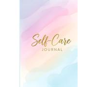 Self Care Journal for Women: Daily Mindfulness & Wellness Planner: 365 Days of Self-Discovery, Gratitude, and Personal Growth - A Guided Self-Love ... Prompts, Habit Tracker & Goal Setting Pages