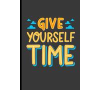 Self care Journal: Give yourself time || More self love