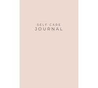Self Care Journal: Morning & Evening Reflections for Mindful Self-Care