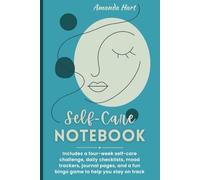 Self-Care Notebook: Includes a four-week self-care challenge, daily checklists, mood trackers, journal pages, and a fun bingo game to help you stay on track