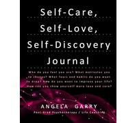 Self-care, self-love, self-discovery journal: A year's worth of prompts and questions to help you in your journey through life