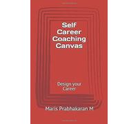 Self Career Coaching Canvas: Design Your Career