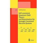 Self-Consistent Quantum-Field Theory And Bosonization For Strongly Correlated Electron Systems