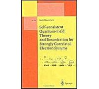 Self-Consistent Quantum-Field Theory And Bosonization For Strongly Correlated Electron Systems